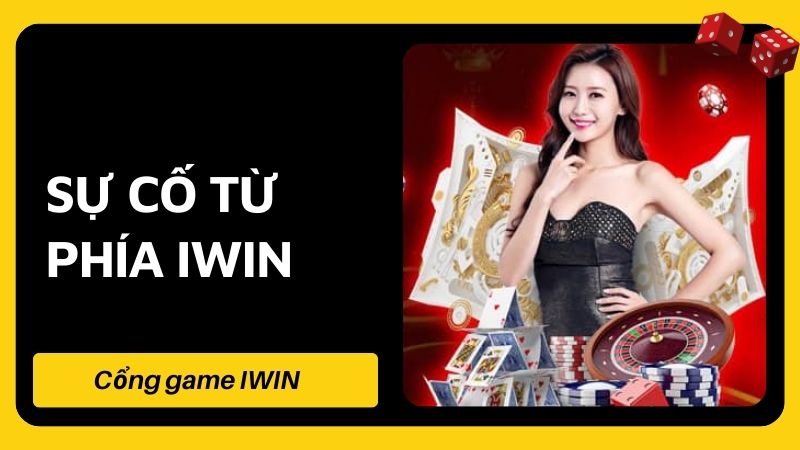 Sự cố từ phía IWIN