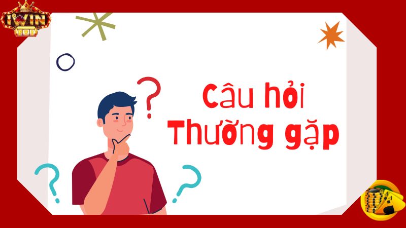 Câu Hỏi Thường Gặp